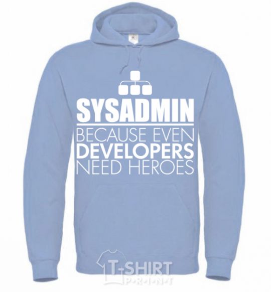 Men`s hoodie Sysadmin because even developers need a hero sky-blue фото