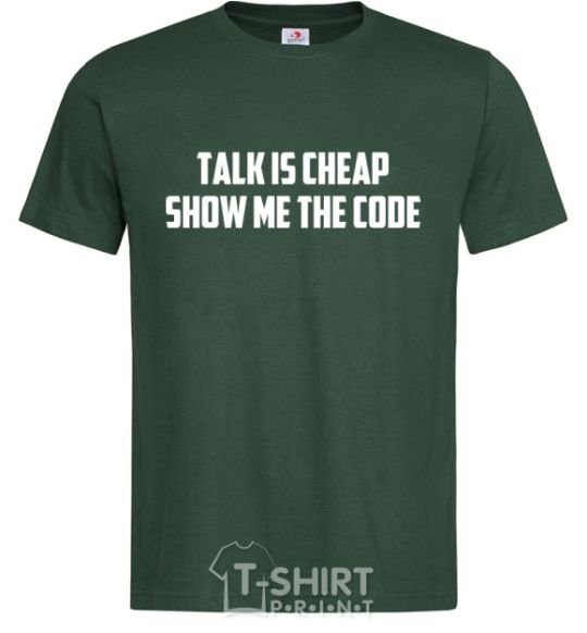 Мужская футболка Talk is cheep Темно-зеленый фото