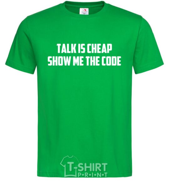 Men's T-Shirt Talk is cheep kelly-green фото