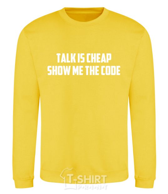 Sweatshirt Talk is cheep yellow фото