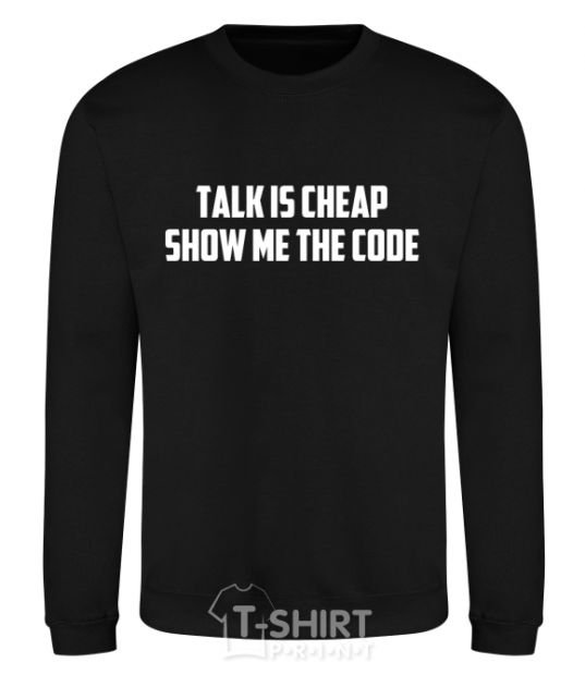 Sweatshirt Talk is cheep black фото