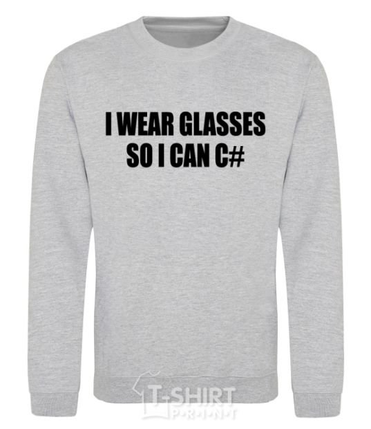 Sweatshirt I wear glasses so i can code sport-grey фото