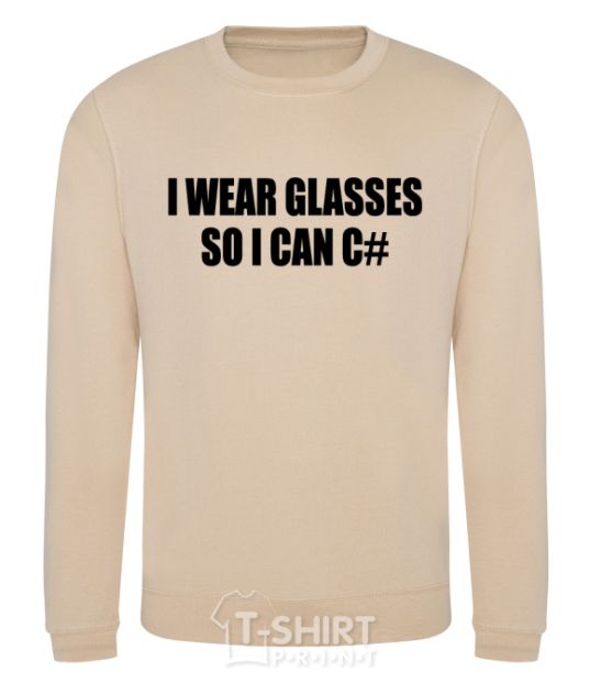 Sweatshirt I wear glasses so i can code sand фото