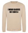 Sweatshirt I wear glasses so i can code sand фото