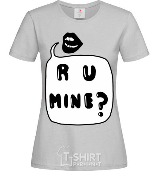 Women's T-shirt R u mine grey фото