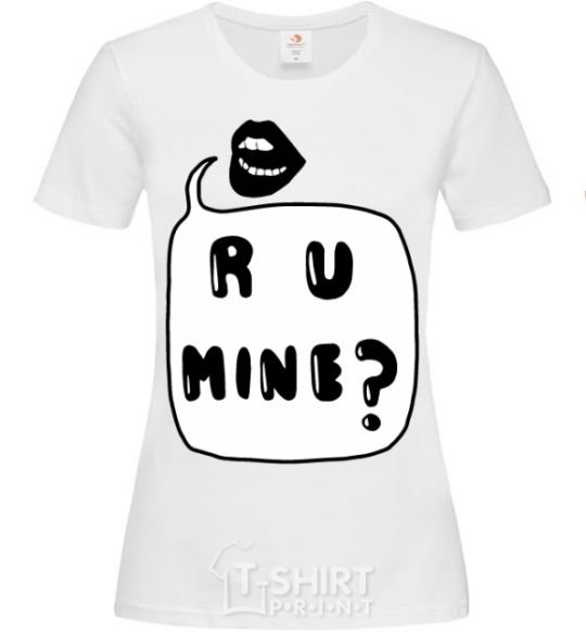 Women's T-shirt R u mine White фото