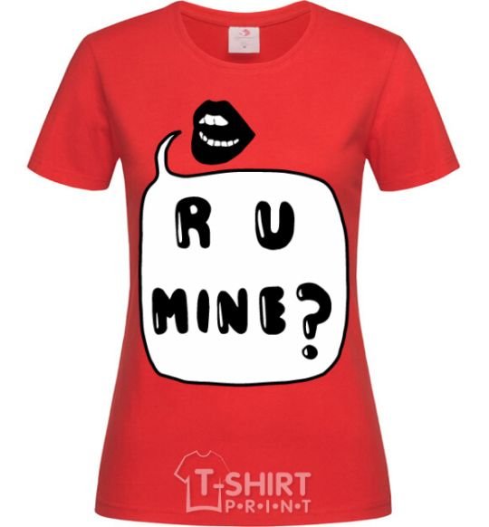 Women's T-shirt R u mine red фото