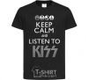 Детская футболка Keep calm and listen to Kiss Черный фото