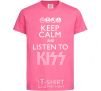 Kids T-shirt Keep calm and listen to Kiss heliconia фото