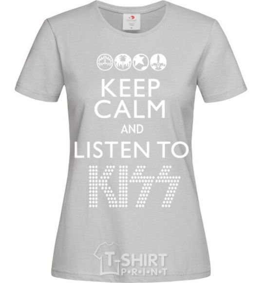 Women's T-shirt Keep calm and listen to Kiss grey фото