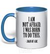 Mug with a colored handle I'm not afraid i was born to do this royal-blue фото