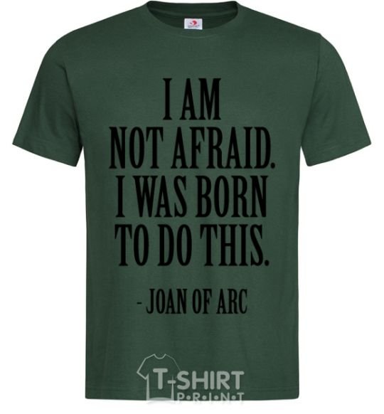 Men's T-Shirt I'm not afraid i was born to do this bottle-green фото