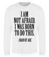 Свитшот I'm not afraid i was born to do this Белый фото