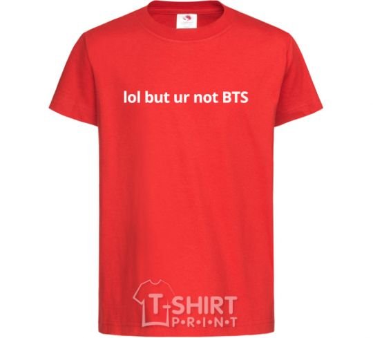 Kids T-shirt Lol but ur not BTS red фото