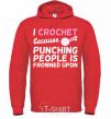 Мужская толстовка (худи) I Crochet because punching people frowned upon Ярко-красный фото