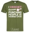 Men's T-Shirt I Crochet because punching people frowned upon millennial-khaki фото