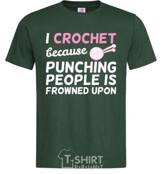 Men's T-Shirt I Crochet because punching people frowned upon bottle-green фото