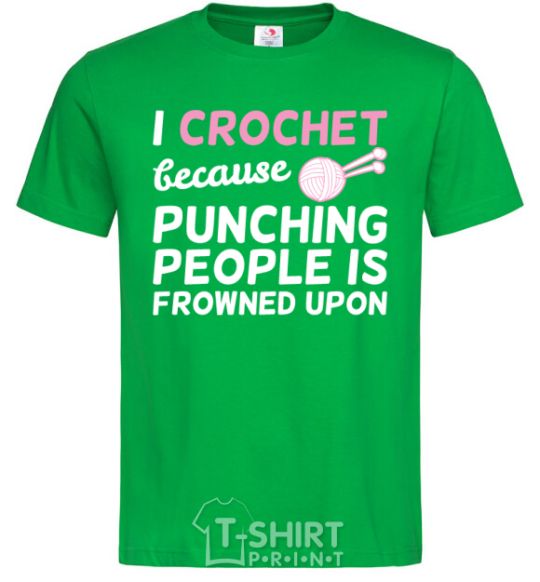 Men's T-Shirt I Crochet because punching people frowned upon kelly-green фото