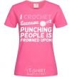 Women's T-shirt I Crochet because punching people frowned upon heliconia фото