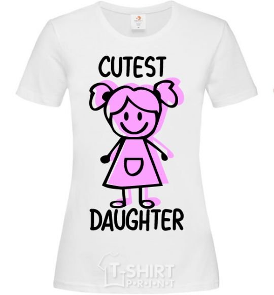 Women's T-shirt Cutest daughter pink White фото