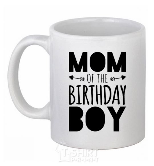 Ceramic mug Mom of the birthday boy White фото