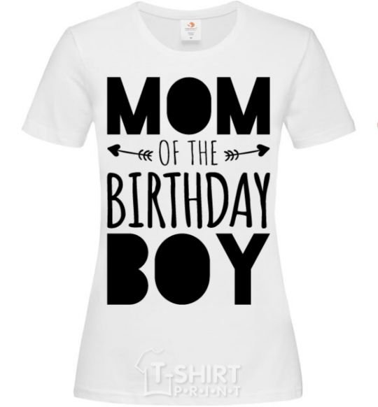 Women's T-shirt Mom of the birthday boy White фото