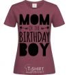Women's T-shirt Mom of the birthday boy burgundy фото