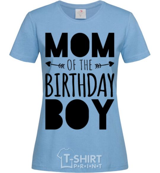 Women's T-shirt Mom of the birthday boy sky-blue фото