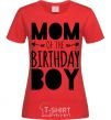 Женская футболка Mom of the birthday boy Красный фото