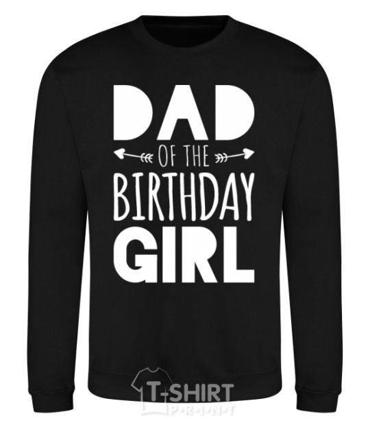 Sweatshirt Dad of the birthday girl black фото