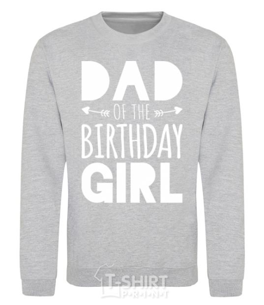 Sweatshirt Dad of the birthday girl sport-grey фото