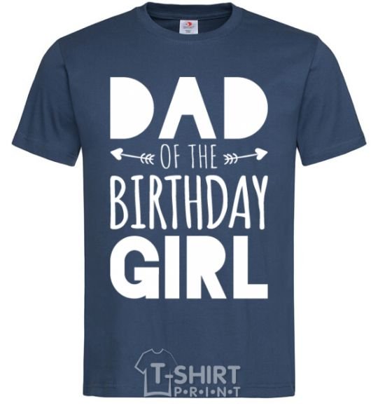 Men's T-Shirt Dad of the birthday girl navy-blue фото