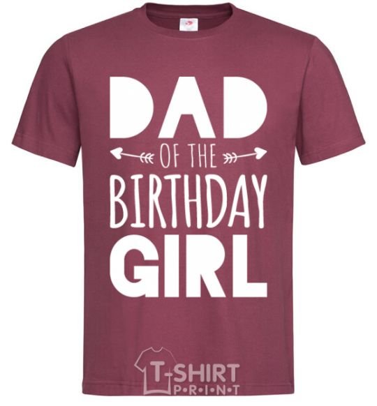 Men's T-Shirt Dad of the birthday girl burgundy фото