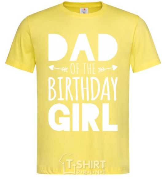 Men's T-Shirt Dad of the birthday girl cornsilk фото