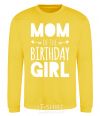Sweatshirt Mom of the birthday girl yellow фото