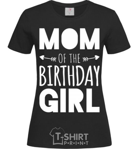 Women's T-shirt Mom of the birthday girl black фото