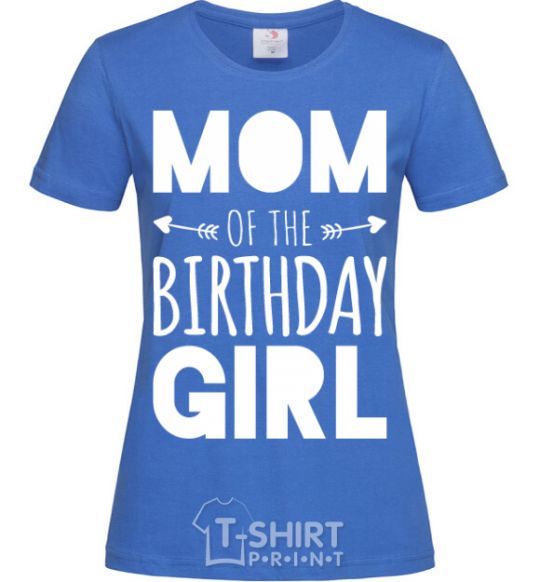 Women's T-shirt Mom of the birthday girl royal-blue фото