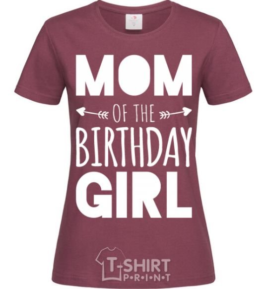 Women's T-shirt Mom of the birthday girl burgundy фото