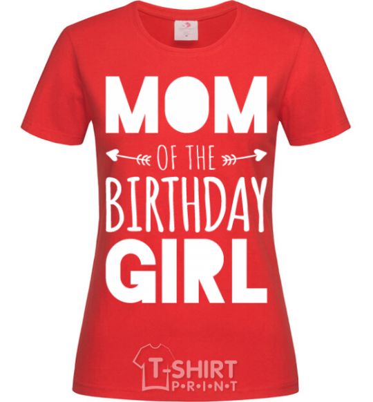 Women's T-shirt Mom of the birthday girl red фото