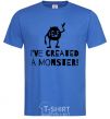 Men's T-Shirt I've created a monster royal-blue фото