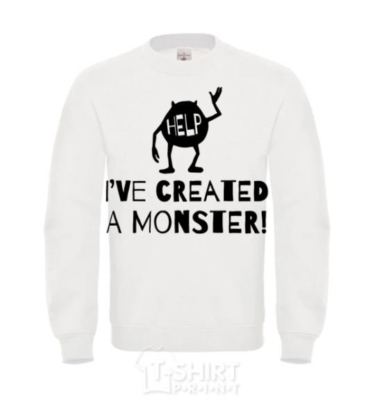 Sweatshirt I've created a monster White фото