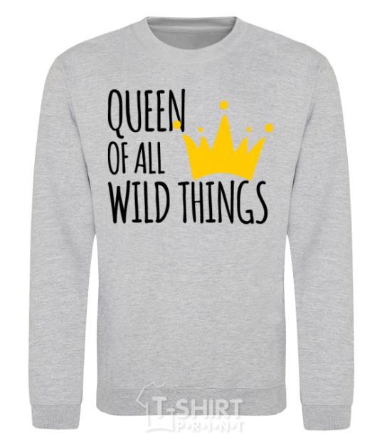 Sweatshirt Queen of all wild Things sport-grey фото