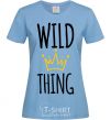 Women's T-shirt Wild Thing sky-blue фото