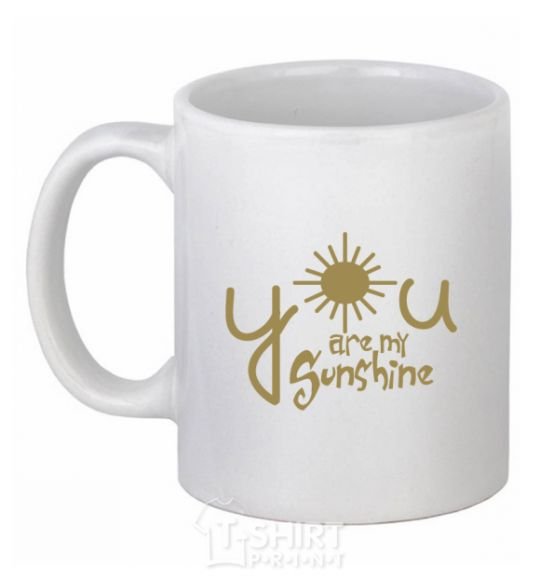 Ceramic mug You are my sunshine White фото