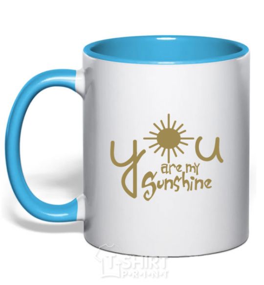 Mug with a colored handle You are my sunshine sky-blue фото