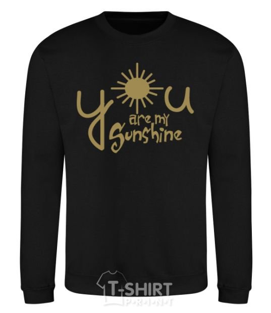 Sweatshirt You are my sunshine black фото