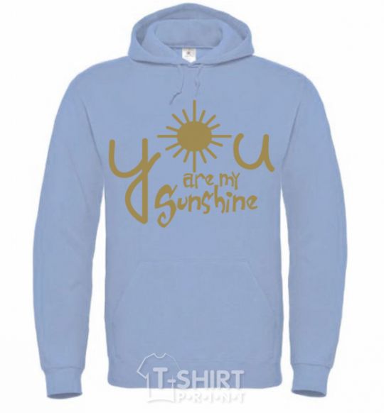 Men`s hoodie You are my sunshine sky-blue фото