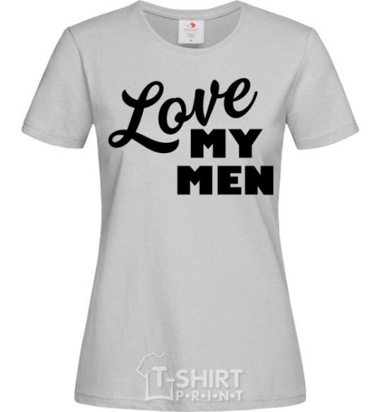 Women's T-shirt Love my men grey фото