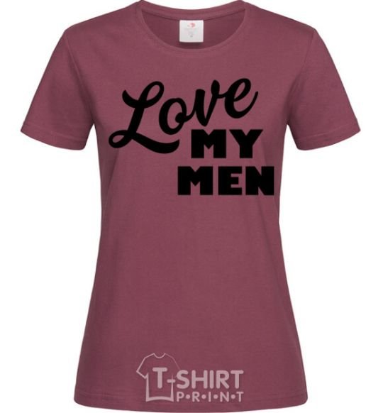 Women's T-shirt Love my men burgundy фото