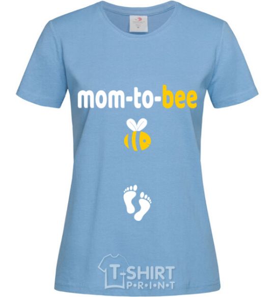 Women's T-shirt Mom to bee sky-blue фото